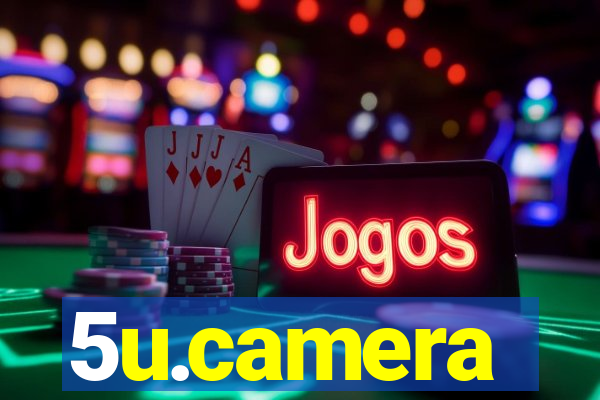 5u.camera