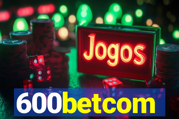600betcom