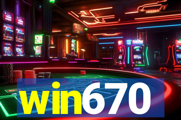 win670
