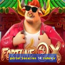 portal zacarias 14 cabeça