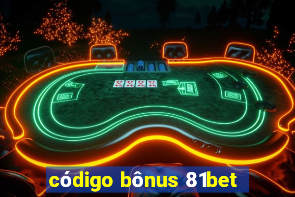 código bônus 81bet