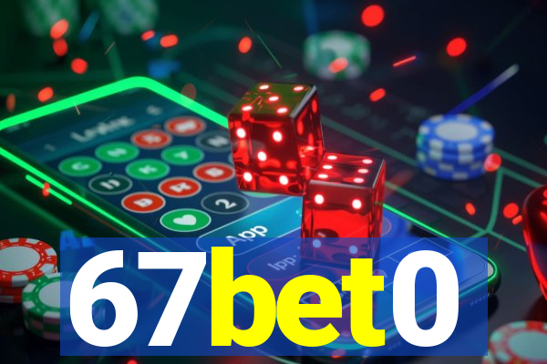 67bet0