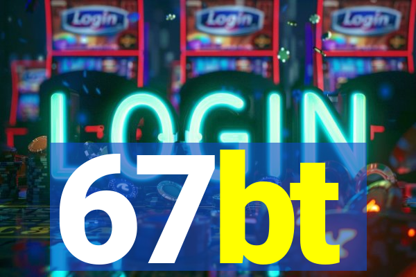 67bt