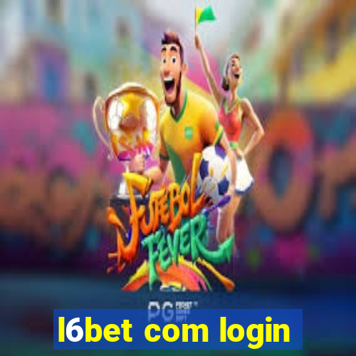 l6bet com login