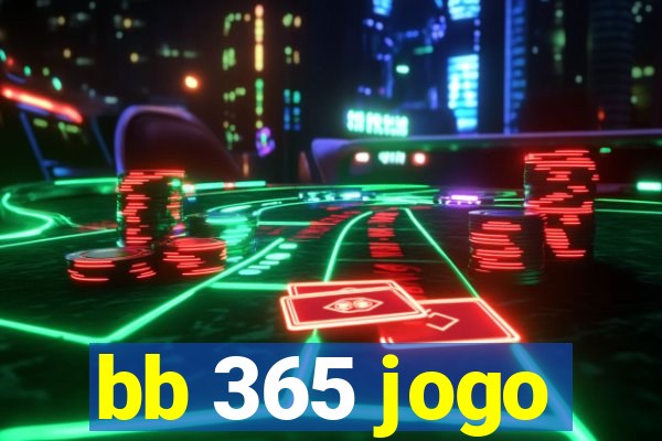 bb 365 jogo