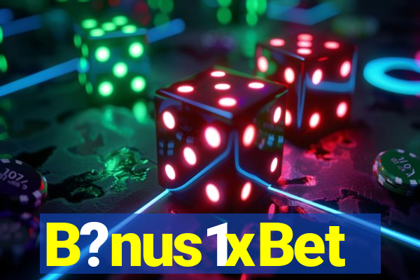 B?nus1xBet