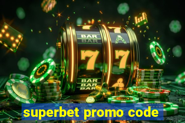 superbet promo code