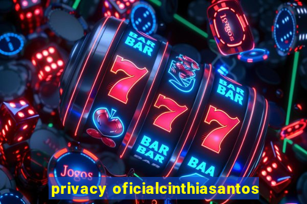 privacy oficialcinthiasantos
