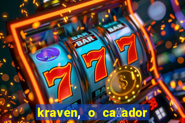 kraven, o ca莽ador filme completo dublado download