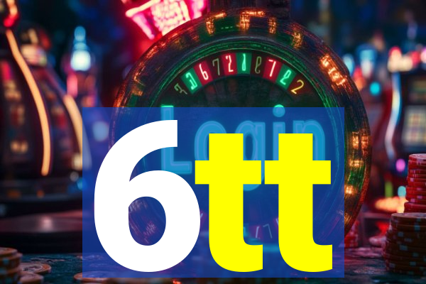 6tt