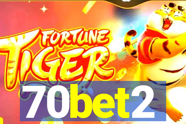70bet2