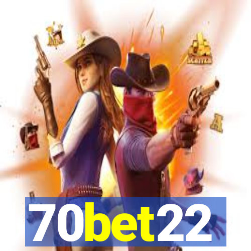 70bet22