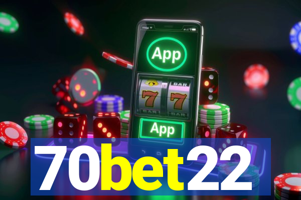 70bet22