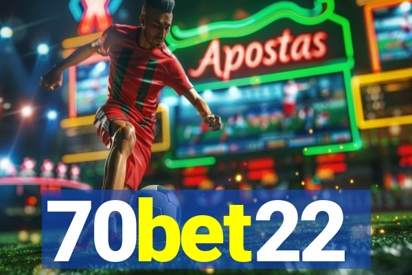70bet22
