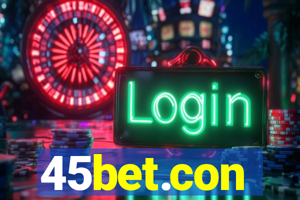 45bet.con