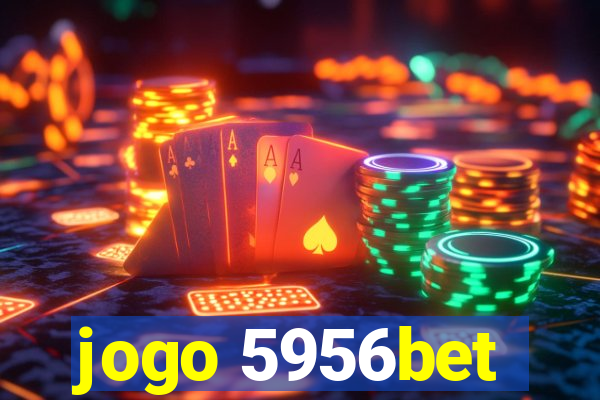 jogo 5956bet