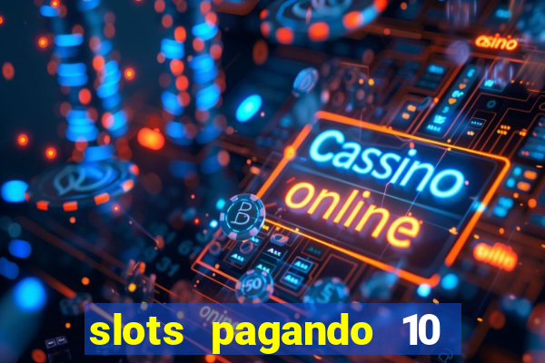 slots pagando 10 no cadastro facebook