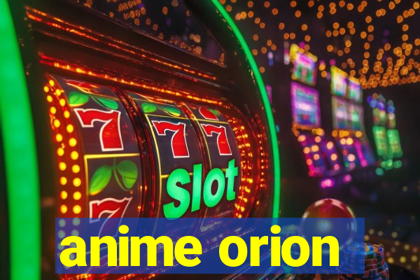 anime orion
