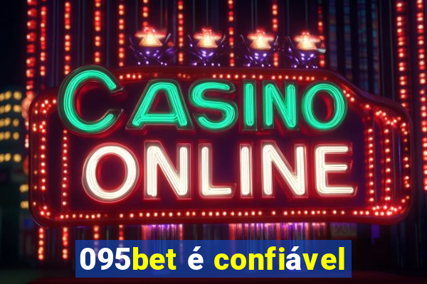 095bet é confiável