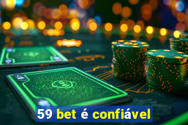 59 bet é confiável