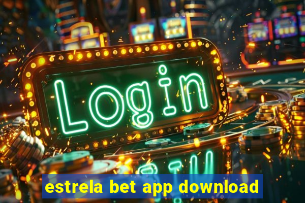 estrela bet app download