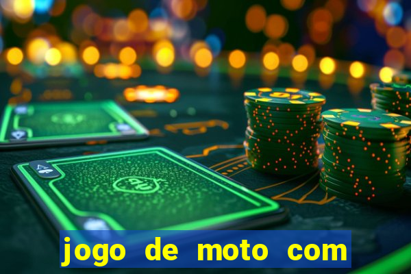 jogo de moto com dinheiro infinito