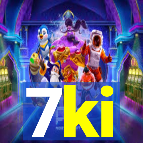 7ki