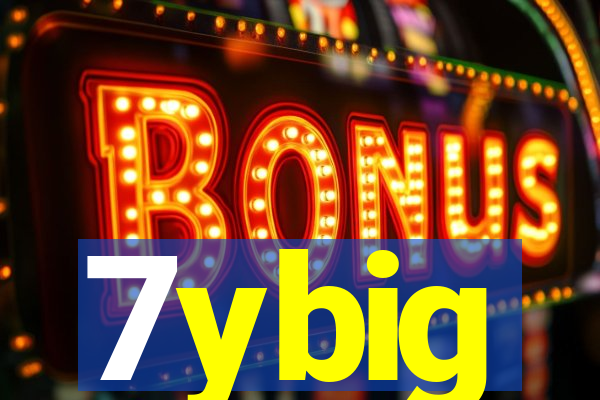 7ybig