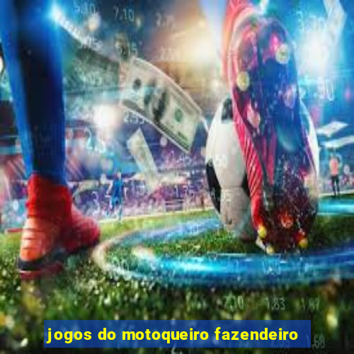 jogos do motoqueiro fazendeiro