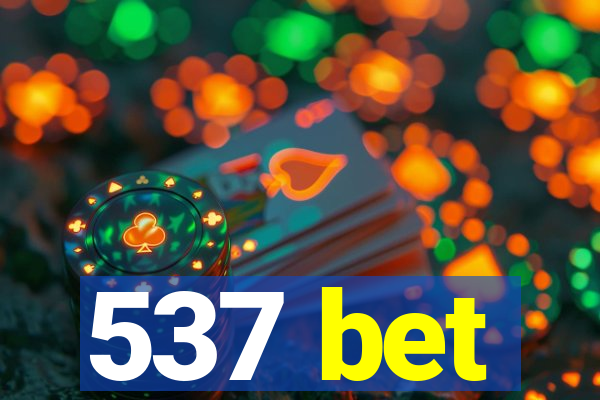 537 bet
