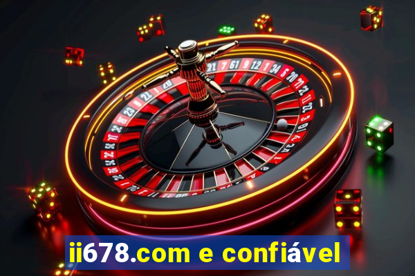 ii678.com e confiável