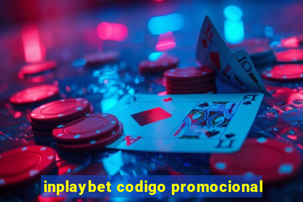 inplaybet codigo promocional