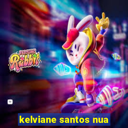 kelviane santos nua