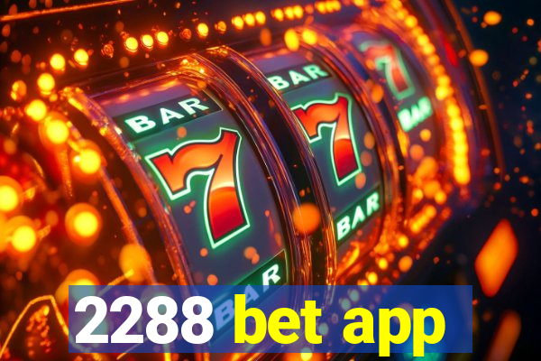2288 bet app