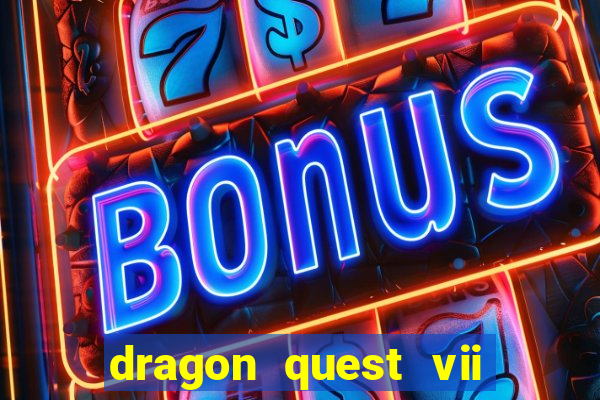 dragon quest vii ps1 rom pt-br