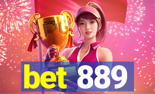 bet 889