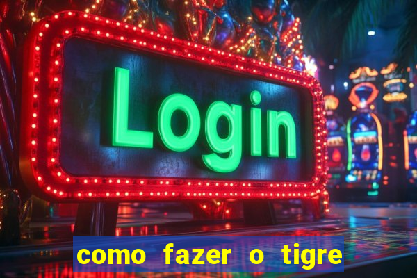 como fazer o tigre soltar a carta no fortune tiger