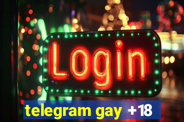 telegram gay +18