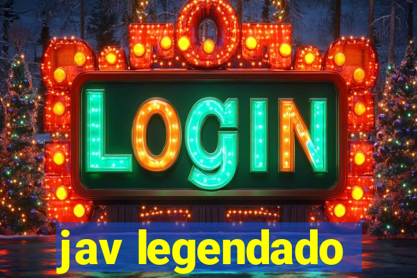 jav legendado
