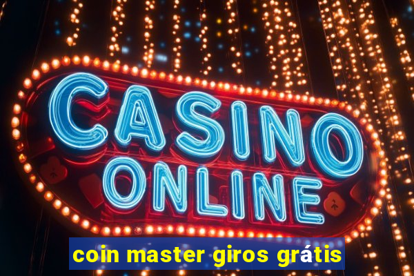 coin master giros grátis