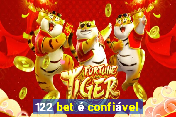 122 bet é confiável