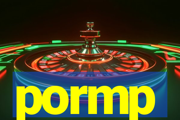 pormp