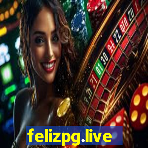 felizpg.live