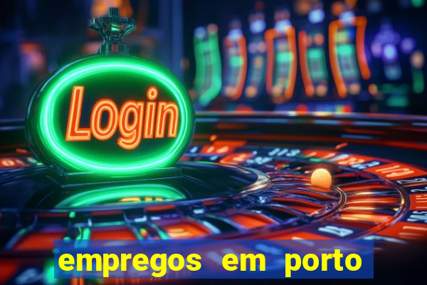 empregos em porto seguro bahia