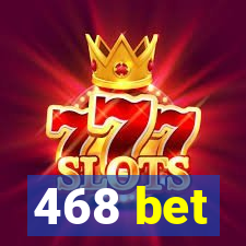 468 bet