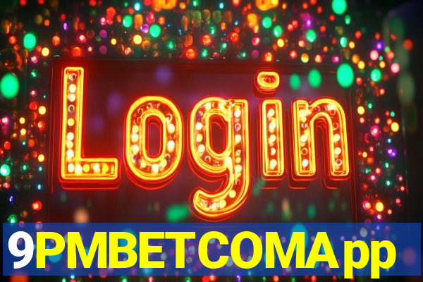 9PMBETCOMApp