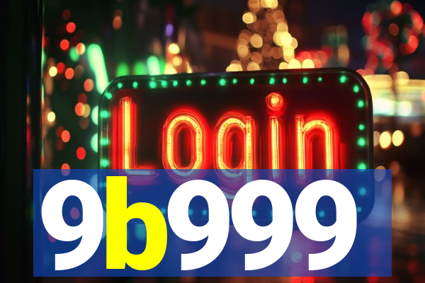 9b999