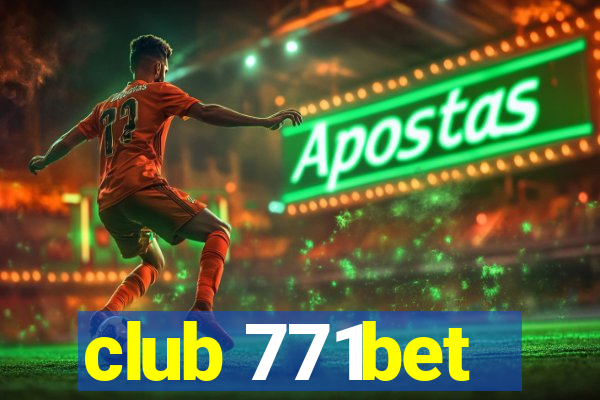 club 771bet