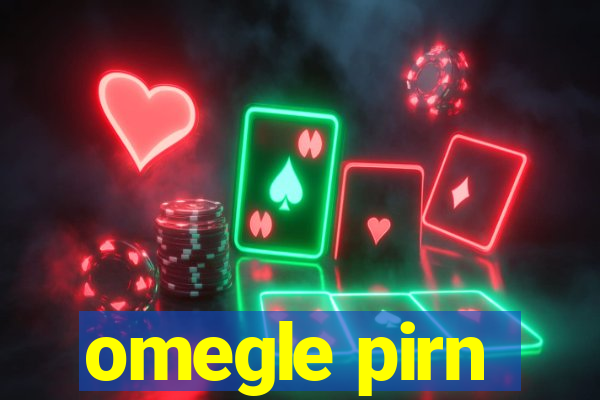 omegle pirn