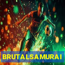BRUTALSAMURAI